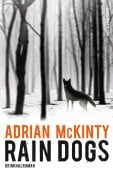 Cover-Bild zum Titel 'Rain Dogs' von 'Adrian McKinty'