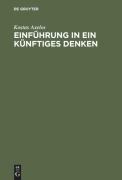 Cover-Bild zum Titel 'Einführung in ein künftiges Denken' von 'Kostas Axelos'