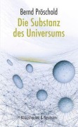 Cover-Bild zum Titel 'Die Substanz des Universums' von 'Bernd Pröschold'