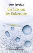 Cover-Bild zum Titel 'Die Substanz des Universums' von 'Bernd Pröschold'