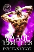 Cover-Bild zum Titel 'Waage Rekrutieren (Der Dreizehnte Tierkreis, #5)' von 'Eve Langlais'