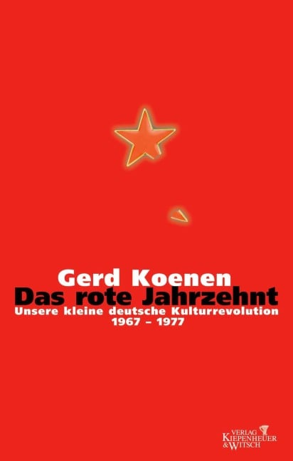 Das rote  Jahrzehnt - Gerd Koenen