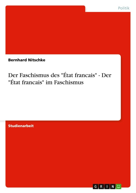 Der Faschismus des "État francais" - Der "État francais" im Faschismus - Bernhard Nitschke