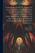 Considerazioni Al Tasso Di Galileo Galilei E Discorso Di Giuseppe Iseo Sopra Il Poema Di M. Torquato Tasso Per Dimostrazione Di Alcuni Luoghi In Diver - Galileo Galilei, Giuseppe Iseo