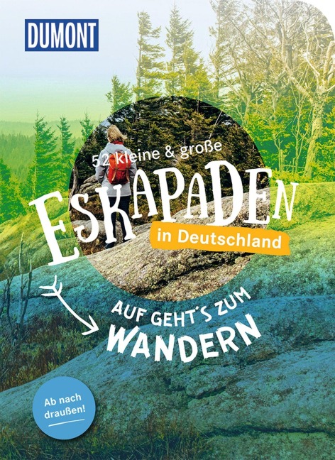 52 kleine & große Eskapaden in Deutschland Auf gehts zum Wandern