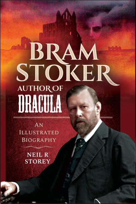Bram Stoker: Author of Dracula - Neil R. Storey