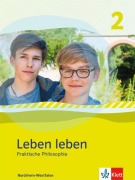 Cover-Bild zum Titel 'Leben leben 2. Schülerbuch. Praktische Philosophie. Ausgabe Nordrhein-Westfalen ab 2017' von ''