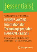 Cover-Bild zum Titel 'HERMES AWARD - Internationaler Technologiepreis der HANNOVER MESSE' von 'Wolfgang Wahlster, Dieter Beste'