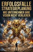 Cover-Bild zum Titel 'Erfolgs Falle Strategie Planung' von 'Miriam Mayer'