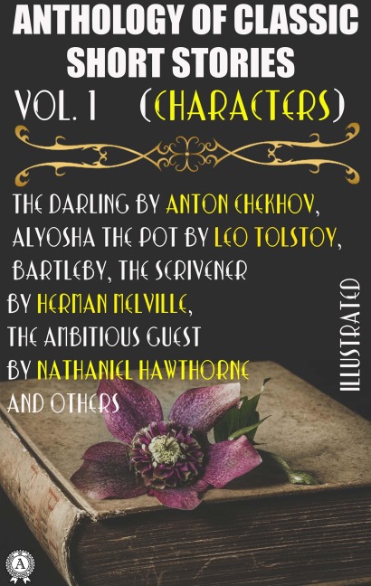 Anthology of Classic Short Stories. Vol. 1 (Characters) - Anton Chekhov, Guy de Maupassant, Leo Tolstoy, Prosper Merimee, Mary E. Mann