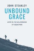 Unbound Grace - John Steakley