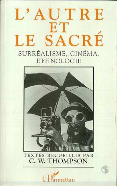 L'autre et le sacré - Textes recueillis par Thompson C. W.