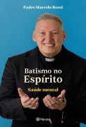Cover-Bild zum Titel 'Batismo no Espírito' von 'Padre Marcelo Rossi'