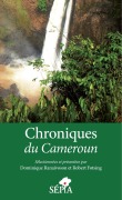Cover-Bild zum Titel 'Chroniques du Cameroun' von 'Dominique Ranaivoson, Robert Fotsing Mangoua'
