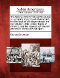 Cover-Bild zum Titel 'The History of the American Revolution: In Scripture Style: To Which Is Added, the Declaration of Independence, the Constitution of the United States' von 'Richard Snowden'
