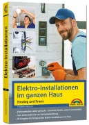 Cover-Bild zum Titel 'Elektro-Installationen im ganzen Haus - Einstieg und Praxis' von 'Thomas Riegler'