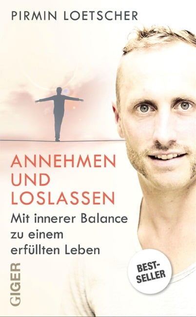 Annehmen und Loslassen - Pirmin Lötscher