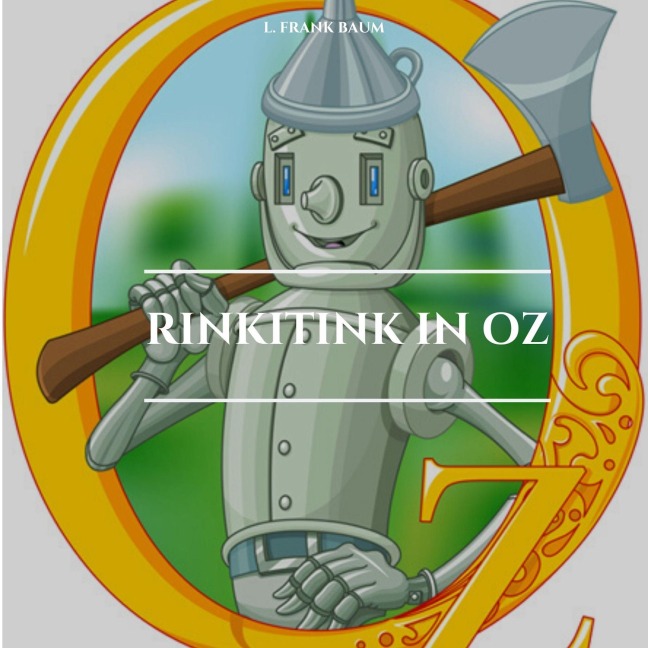 Rinkitink in Oz - L. Frank Baum