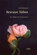 Cover-Bild zum Titel 'Bewusst lieben' von 'John Welwood'