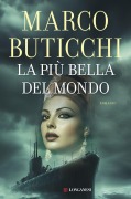 Cover-Bild zum Titel 'La più bella del mondo' von 'Marco Buticchi'