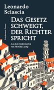 Cover-Bild zum Titel 'Das Gesetz schweigt, der Richter spricht' von 'Leonardo Sciascia'