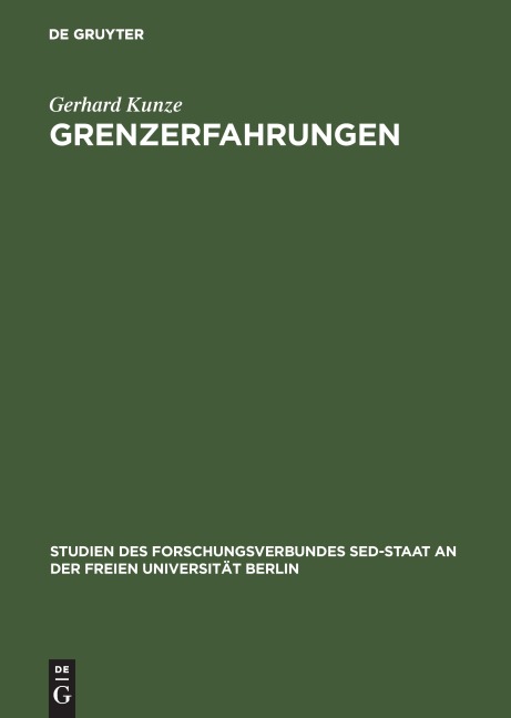 Grenzerfahrungen - Gerhard Kunze