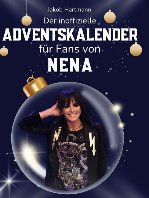 Der inoffizielle Adventskalender für Fans von Nena - Jakob Hartmann