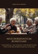 Cover-Bild zum Titel 'Neue Horizonte  im Ruhestand' von 'Sebastian Hofer'