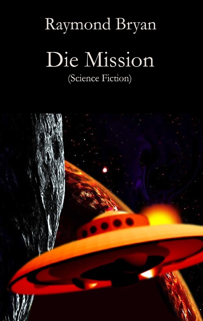 Die Mission - Raymond Bryan