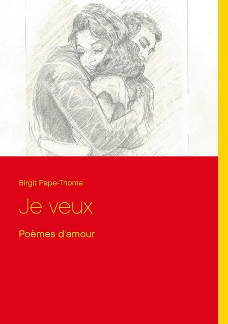 Je veux - Birgit Pape-Thoma