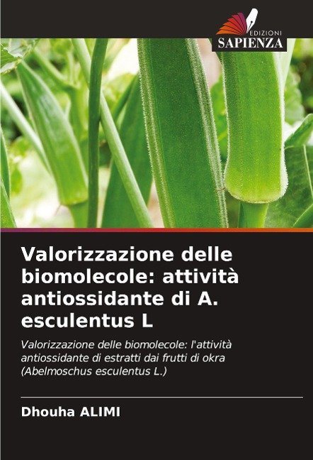 Valorizzazione delle biomolecole: attività antiossidante di A. esculentus L - Dhouha Alimi