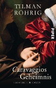 Caravaggios Geheimnis - Tilman Röhrig