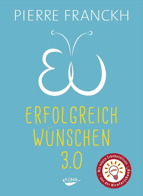 Erfolgreich wünschen 3.0 - Pierre Franckh