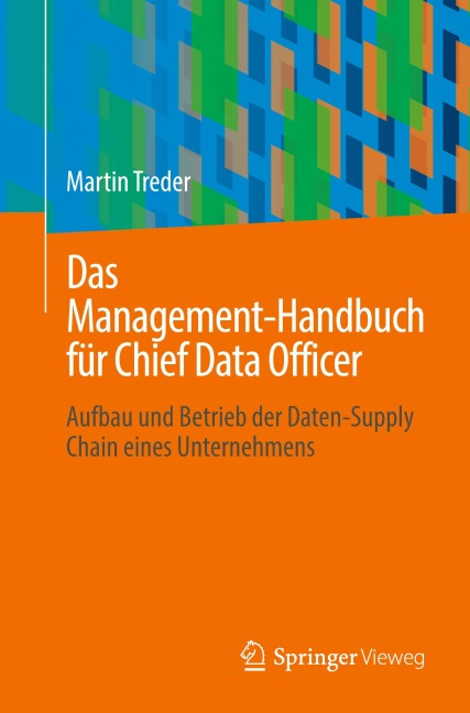 Das Management-Handbuch für Chief Data Officer - Martin Treder
