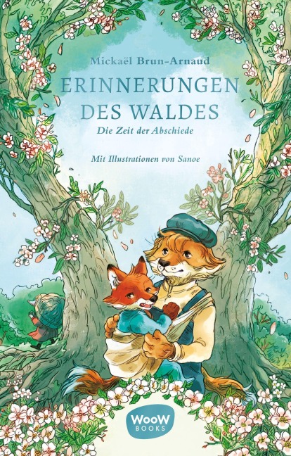 Erinnerungen des Waldes: Die Zeit der Abschiede - Mickaël Brun-Arnaud