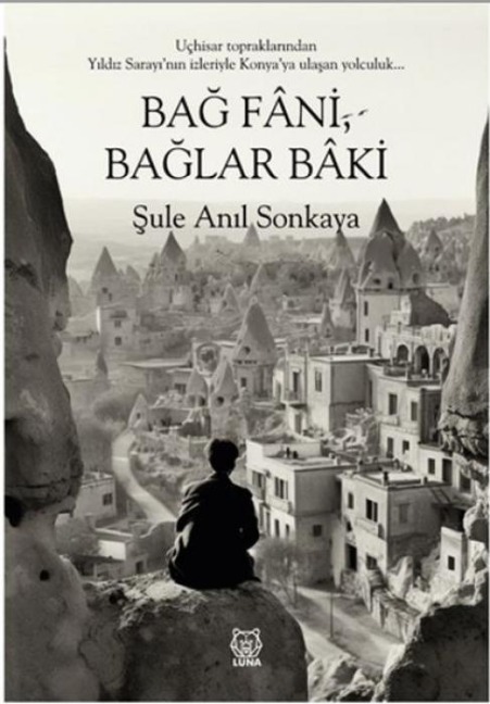 Bag Fani, Baglar Baki - Sule Anil Sonkaya