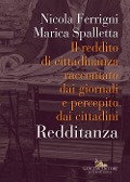 Redditanza. Il reddito di cittadinanza raccontato dai giornali e percepito dai cittadini - Nicola Ferrigni, Marica Spalletta