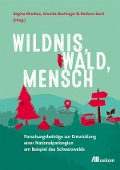 Wildnis, Wald, Mensch - 