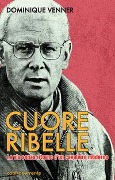 Cover-Bild zum Titel 'Cuore Ribelle. La via senza ritorno d'un cavaliere moderno' von 'Dominique Venner'