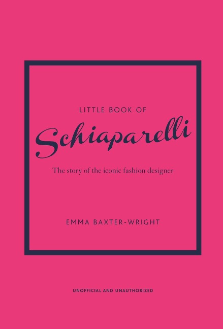 Little Book of Schiaparelli - Emma Baxter-Wright