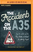 The Accident on the A35 - Graeme Macrae Burnet