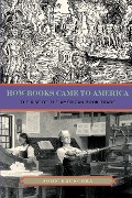 Cover-Bild zum Titel 'How Books Came to America' von 'John Hruschka'