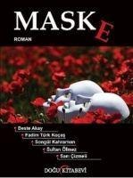 Maske - Beste Akay, Fadim Türk Kocas, Sari Cizmeli, Songül Kahraman, Sultan Ölmez