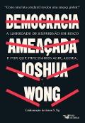 Cover-Bild zum Titel 'Democracia ameaçada' von 'Joshua Wong'