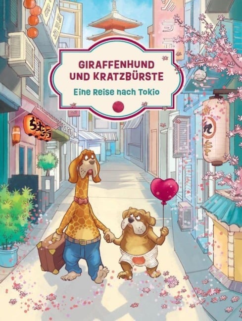 Giraffenhund und Kratzbürste - Eine Reise nach Tokio - Isabelle Schelling