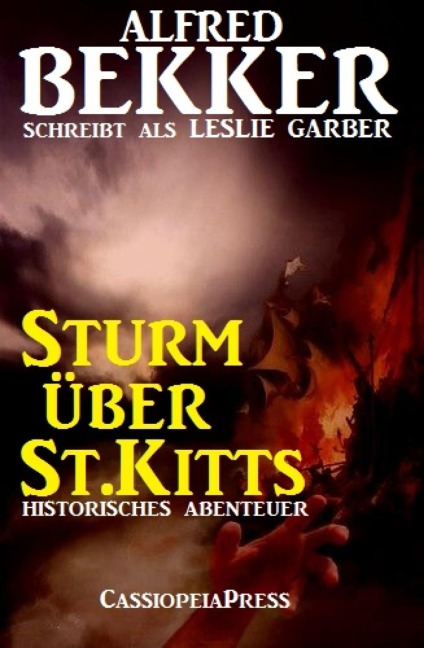 Sturm über St.Kitts: Historisches Abenteuer - Alfred Bekker