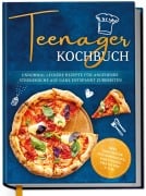 Teenager Kochbuch: Unnormal leckere Rezepte für angehende Sterneköche auf ganz entspannt zubereiten - inkl. exquisiter Pausensnacks, Partyfood, gratis PDF u.v.m. - Maja Rehnsberg