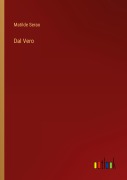 Cover-Bild zum Titel 'Dal Vero' von 'Matilde Serao'