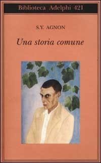 Una storia comune - Shemuel Y. Agnon