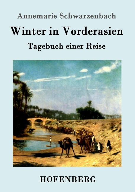 Winter in Vorderasien - Annemarie Schwarzenbach